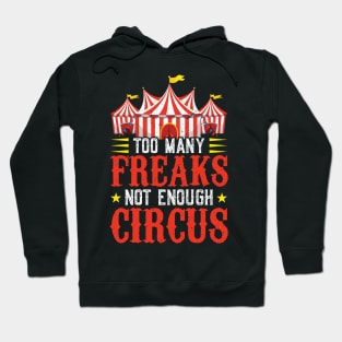 Too Many Freaks Not Enough Circus - Ringmaster Hoodie